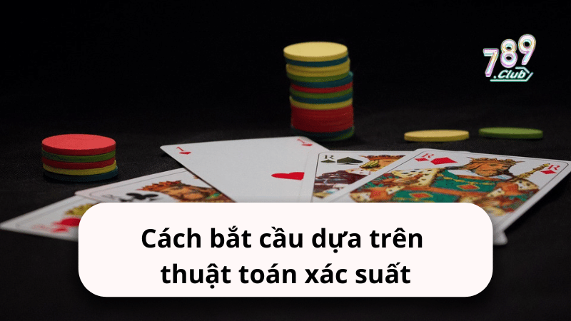 Cách bắt cầu dựa trên thuật toán xác suất