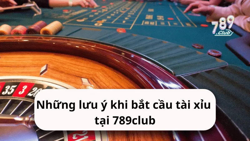 nhung luu y khi bat cau tai xiu tai 789club Những lưu ý khi bắt cầu tài xỉu tại 789club
